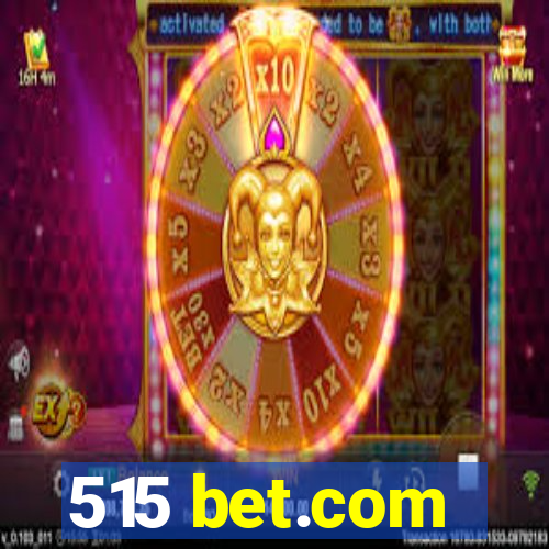 515 bet.com